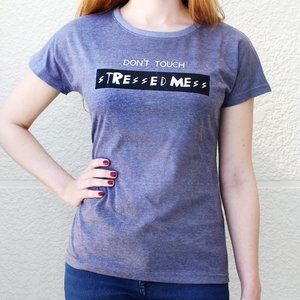 Such a Lady Don't Touch Stressed Mess T-shirt Grey